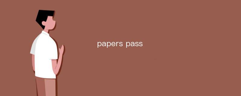 papers pass